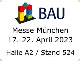 Messe München 17.-22. April 2023 Halle A2 / Stand 524