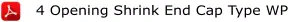 4 Opening Shrink End Cap Type WP